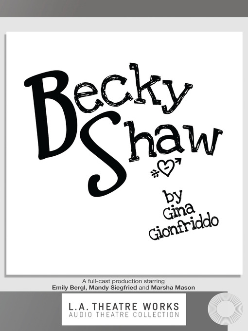 Title details for Becky Shaw by Gina Gionfriddo - Available